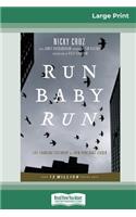 Run Baby Run (16pt Large Print Edition)