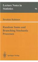 Random Sums and Branching Stochastic Processes