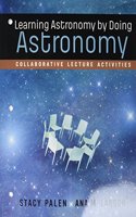 Understanding Our Universe and Learning Astronomy by Doing Astronomy