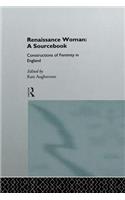 Renaissance Woman: A Sourcebook