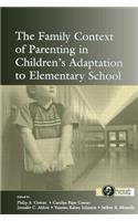 Family Context of Parenting in Children's Adaptation to Elementary School