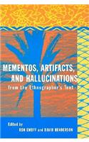 Mementos, Artifacts and Hallucinations from the Ethnographer's Tent