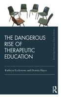 The Dangerous Rise of Therapeutic Education