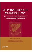 Response Surface Methodology: Process and Product Optimization Using Designed Experiments: Process and Product Optimization Using Designed Experiments
