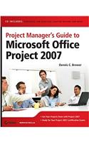 Project Manager's Guide to Microsoft Office Project 2007