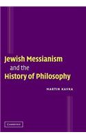 Jewish Messianism and the History of Philosophy