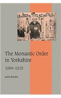 Monastic Order in Yorkshire, 1069 1215