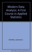 Modern Data Analysis: A First Course in Applied Statistics