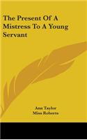 The Present Of A Mistress To A Young Servant