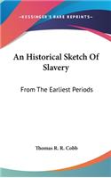 An Historical Sketch Of Slavery