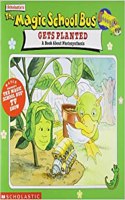 The Magic School Bus Gets Planted: A Book about Photosynthesis(Magic School Bus (Paperback))
