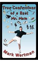 True Confessions of a Real Mr. Mom