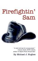 Firefightin' Sam