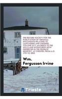 Record Society for the Publication of Original Documents Relating to Lancashire and Cheshire. Volume XLV; An Index to the Wills and Inventories Now Preserved in the Probate Registry, at Chester, from A.D. 1791 to 1800