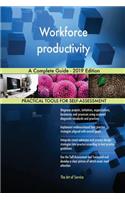 Workforce productivity A Complete Guide - 2019 Edition