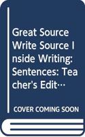 Great Source Write Source Inside Writing: Teacher's Edition Grade 4 Sentences 2004