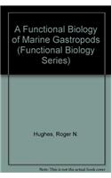 A Functional Biology of Marine Gastropods