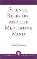 Science, Religion, and the Meditative Mind