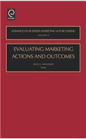 Evaluating Marketing Actions and Outcomes