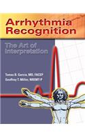 Arrhythmia Recognition: The Art of Interpretation