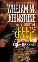 Cold-Blooded: (2 Hell's Half Acre)