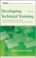 Developing Technical Training: A Structured Approach for Developing Classroom and Computer-based Instructional Materials