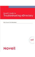 Novell's Guide to Troubleshooting Edirectory