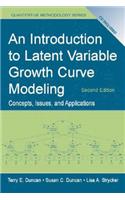 An Introduction to Latent Variable Growth Curve Modeling: Concepts, Issues, and Application, Second Edition