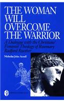 Woman Will Overcome the Warrior