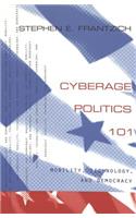 Cyberage Politics 101