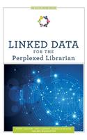 Linked Data for the Perplexed Librarian