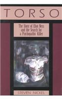Torso: The Story of Eliot Ness and the Search for a Psychopathic Killer