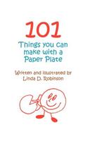 101 Things You Can Make with a Paper Plate