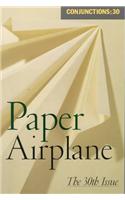 Conjunctions: 30, Paper Airplane