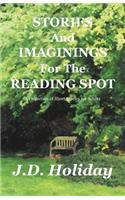 Stories and Imaginings for the Reading Spot
