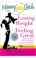 The Mommy MD Guide to Losing Weight and Feeling Great