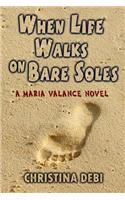 When Life Walks on Bare Soles
