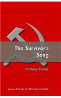The Survivor's Song: Under the Hammer and Sickle - Budapest to Montreal