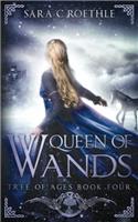 Queen of Wands: Volume 4 (Tree of Ages)