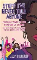 Stuff I've Never Told Anyone