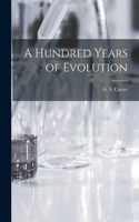 Hundred Years of Evolution