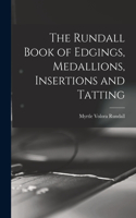 Rundall Book of Edgings, Medallions, Insertions and Tatting