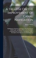 Treatise On the Improvement of Canal Navigation