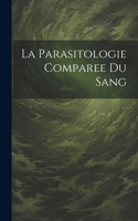 Parasitologie Comparee Du Sang