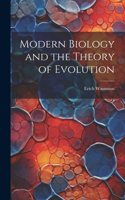 Modern Biology and the Theory of Evolution