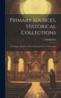 Primary Sources, Historical Collections: The Genius of Judaism, With a Foreword by T. S. Wentworth