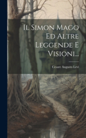 Simon Mago Ed Altre Leggende E Visioni...