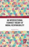 Intersectional Feminist Theory of Moral Responsibility