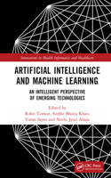 Artificial Intelligence and Machine Learning: An Intelligent Perspective of Emerging Technologies