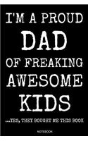 I'm A Proud Dad Of Freaking Awesome Kids
